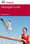 Vanguard Plain Talk Booklet - Managed Funds